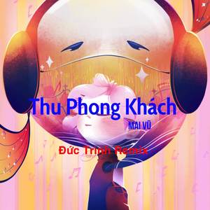 Thu Phong Khách (Remix)