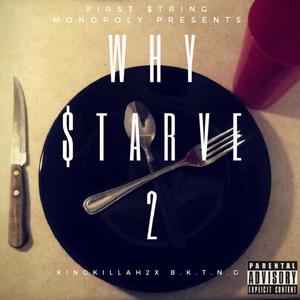 Why Starve 2 (Explicit)