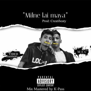 Milne lai maya (feat. M E C) [Explicit]