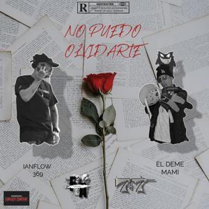 NO PUEDO OLVIDARTE (feat. El Deme Mami) [707 COMPANY Remix] [Explicit]