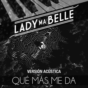 Qué Más Me Da (Versión Acústica)