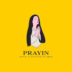 Prayin (R) (feat. Scottie Flames) [Explicit]