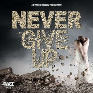 BMT Music, Vol. 1: Never Give Up