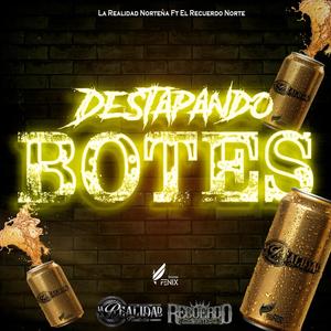 Destapando Botes (feat. El Recuerdo Norte)
