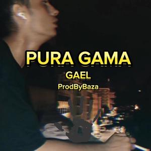 PURA GAMA (GAEL) [Explicit]