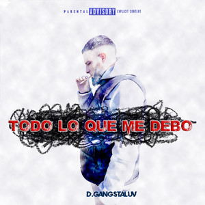 Todo Lo Que Me Debo (Explicit)