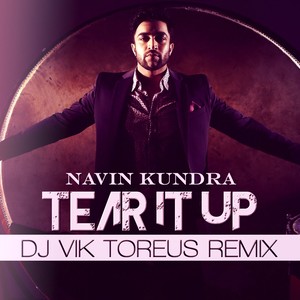 Tear It Up (DJ Vik Toreus Remix)