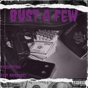 Bust a Few (feat. NickyZoot) [Explicit]