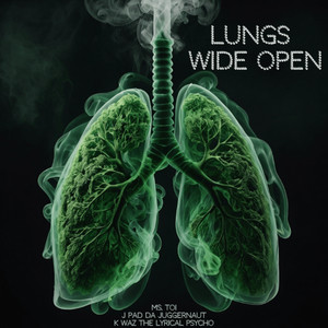 Lungs Wide Open (Explicit)