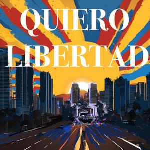 Quiero Libertad (feat. Bestianvice & Ale Tinto Rey)