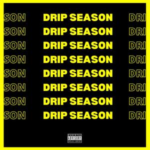 Drip season (Explicit)