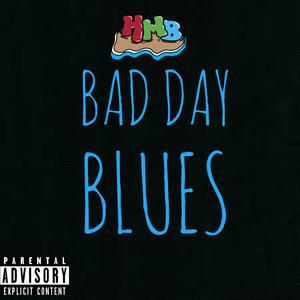 Bad Day Blues (Explicit)