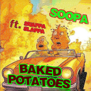 Baked Potatoes (feat. Snappa Slappa) [Explicit]