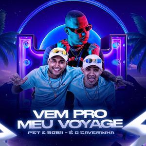 Vem pro Meu Voyage (Explicit)