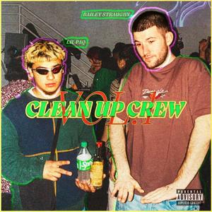 Clean Up Crew, Vol. 1 (Explicit)