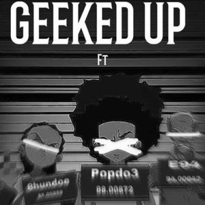 geeked up (Explicit)