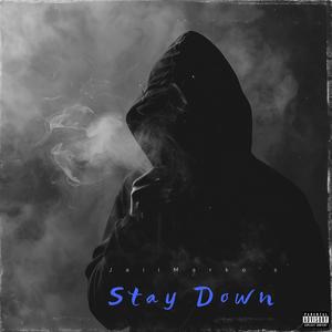 Stay Down (Explicit)