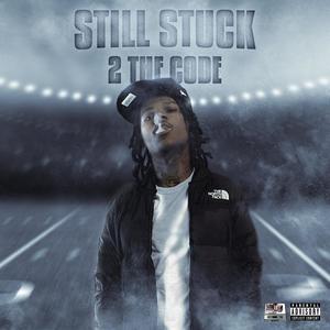 Still Stuck 2 The Code (Explicit)