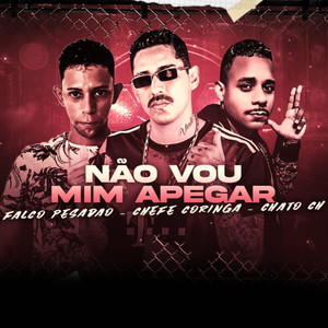Não Vou Mim Apegar (Explicit)