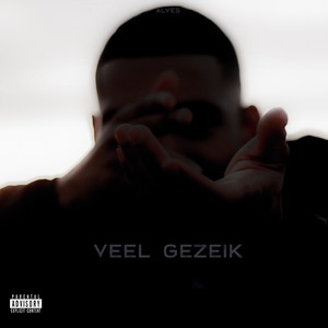 Veel Gezeik (Explicit)