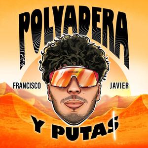 Polvadera Y Putas (Explicit)