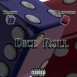 Dice Roll (feat. MarvWon) [Explicit]