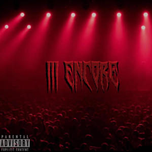 III ENCORE (Explicit)