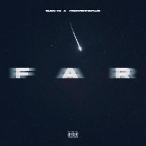 Far (feat. PachinoThePlug) (Explicit)
