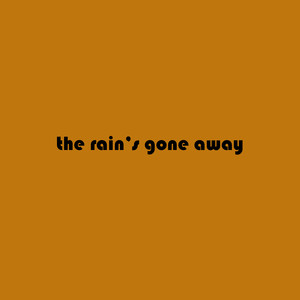 The Rain's Gone Away (Instrumental)