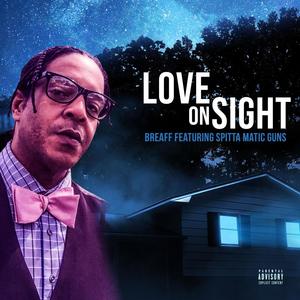 Love On Sight (feat. Spitta Matic Gunz) (Explicit)