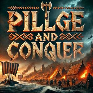 Pillage and Conquer (Explicit)