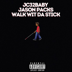 Walk Wit da Stick (Explicit)