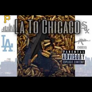 LA 2 Chicago (feat. Trunk Baby) [Explicit]