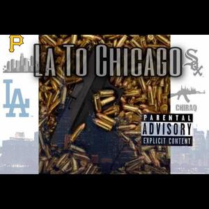 LA 2 Chicago (feat. Trunk Baby) (Explicit)