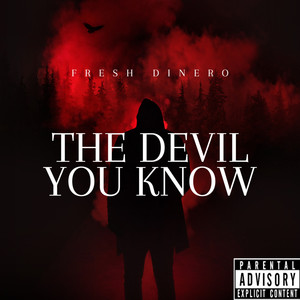 The Devil You Know (Explicit)