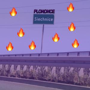 PLONONCE SIECHNICE (Explicit)