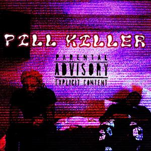 Pill Killer (Explicit)