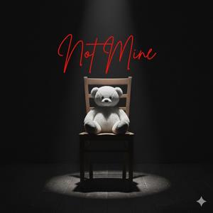 Not Mine (feat. Michael Skaruppa)