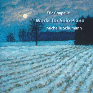 Eric Chapelle: Works for Solo Piano