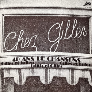 Gilles, 40 ans de chansons (Evasion 1972)