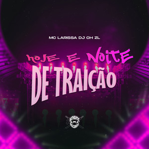 Hoje e Noite de Traição (Explicit)