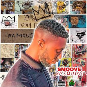 Smoove Basquiat (Explicit)