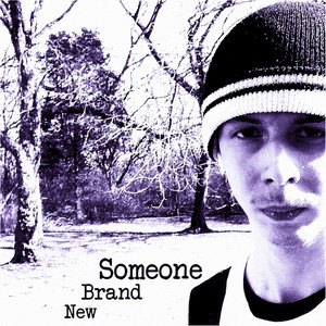 Someone Brand New