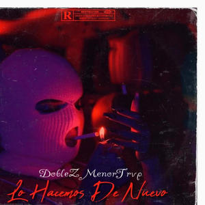 Lo Hacemos De Nuevo (feat. MenorTrvp) [Explicit]