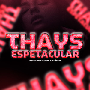 Thays Espetacular (Explicit)