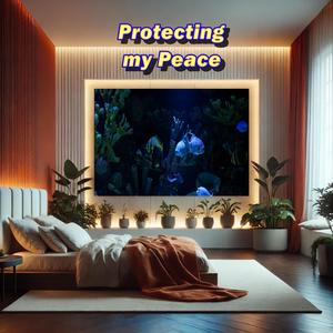 Protecting my Peace