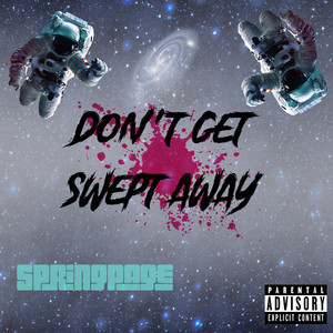 Don't Get Swept Away (Explicit)