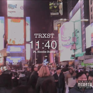 11:40 (feat. Hoodie Bubby) (Explicit)