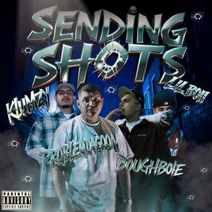 Sending Shots (feat. Lil Boii & DoughBoie) (Explicit)