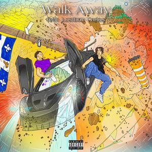 Walk Away (feat. Lostboy Carlos) (Explicit)